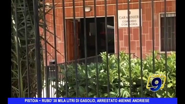 PISTOIA | Rubò 38mila litri di gasolio, arrestato 46enne andriese
