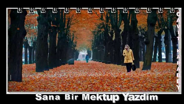 SANA BİR MEKTUP YAZDIM-CAVİT KARABEY
