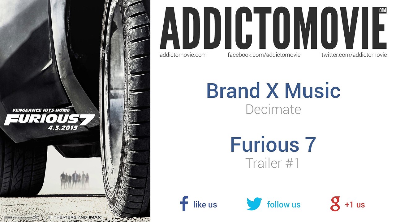Furious 7 - Trailer #1 Music #1 (Brand X Music - Decimate)