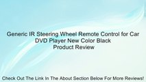 Generic IR Steering Wheel Remote Control for Car DVD Player New Color Black Review