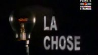 LA CHOSE    (paranormal,planete choc)