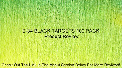 B-34 BLACK TARGETS 100 PACK Review