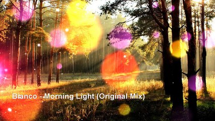 Bianco - Morning Light (Original Mix)