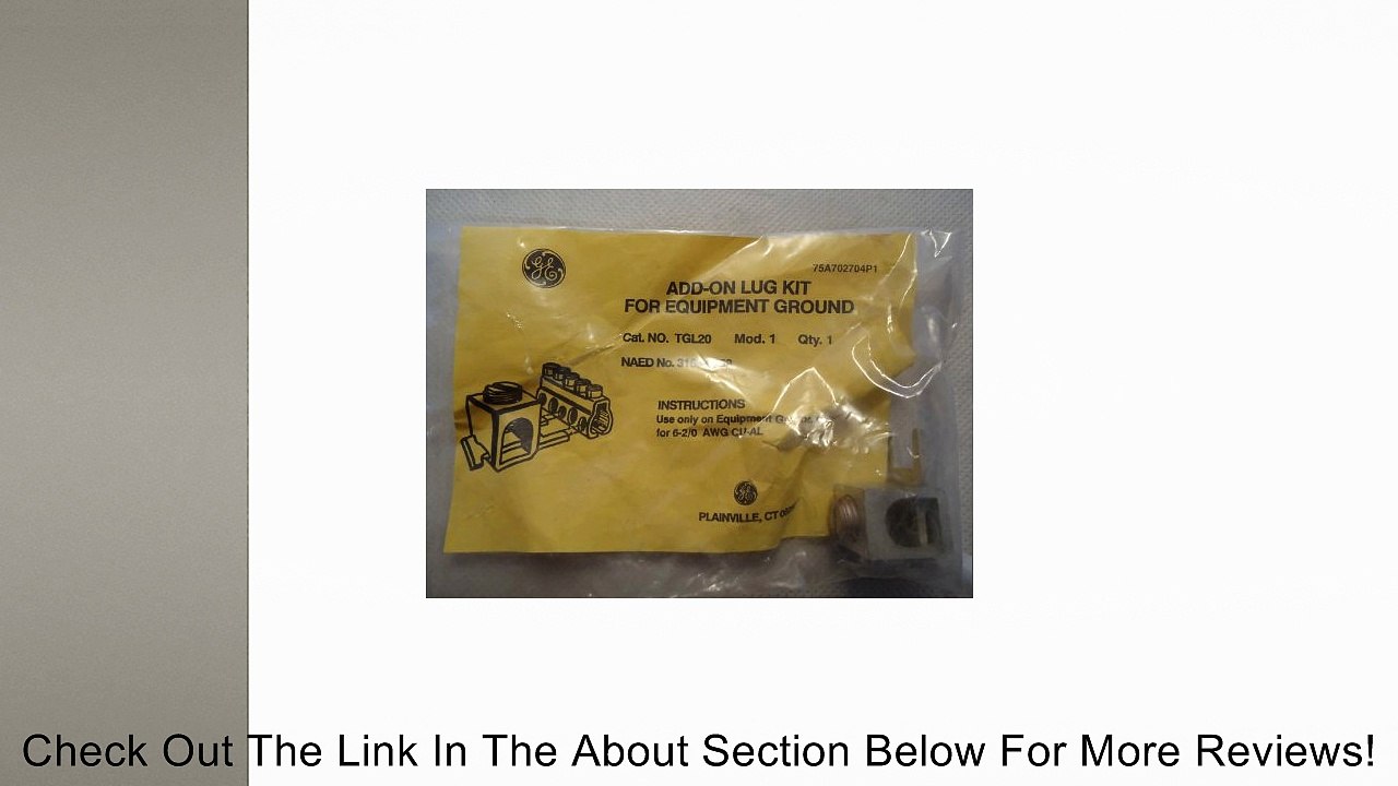 GE GENERAL ELECTRIC TGL20 ADD-ON LUG KIT FOR EQUIPMENT GROUND Review