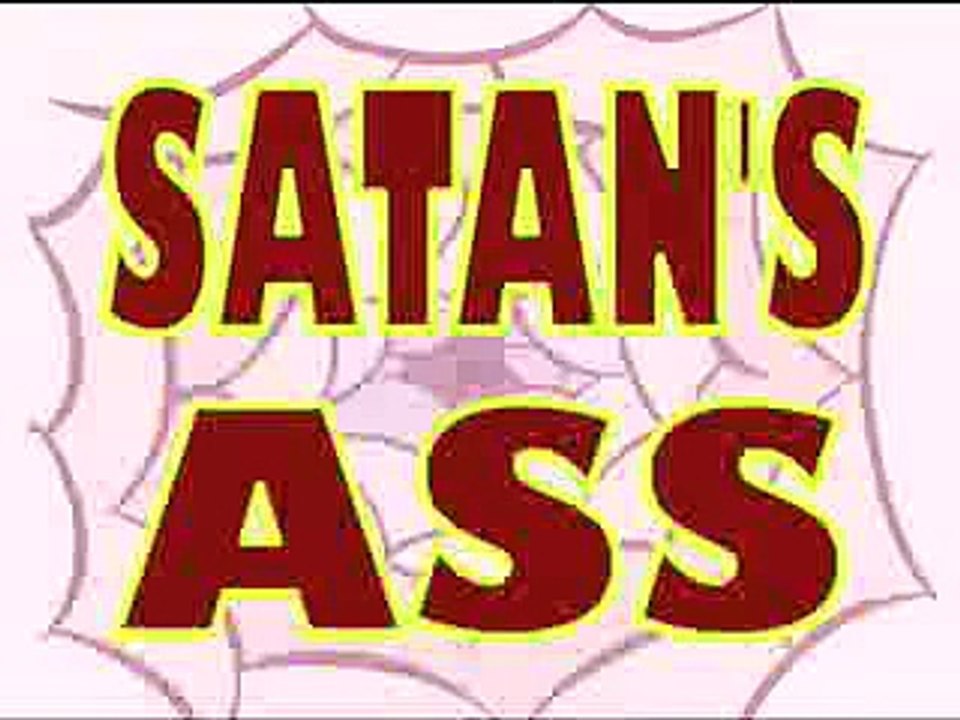 Satan's Ass
