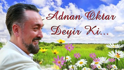 Adnan Oktar deyir ki: Müsəlmanın canı çox gözəl alınar