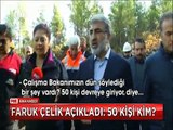 Çalışma bakanı Faruk Çelik Tartışma yaratan 50 kişiyi açıkladı