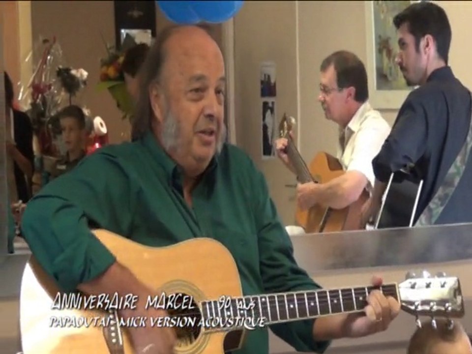 Anniversaire Marcel - 90 ans Papaoutai - Mick Version acoustique