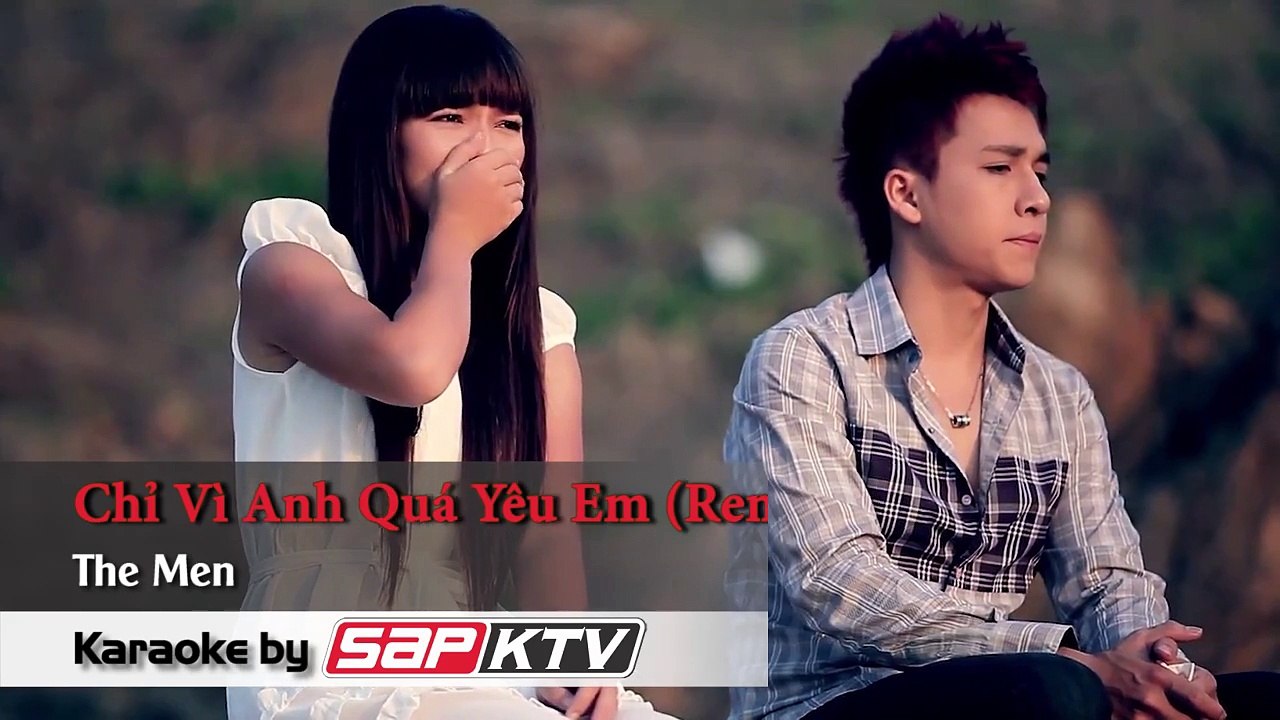 Chỉ Vì Anh Quá Yêu Em Karaoke (Dance Version) - The Men