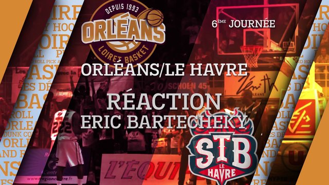 Réaction d'Eric Bartecheky - J06 - Orléans reçoit Le Havre