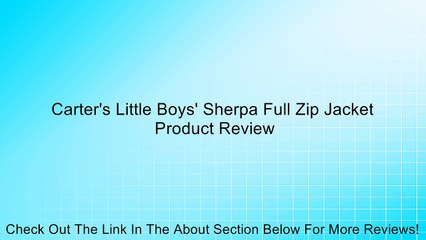 Carter's Little Boys' Sherpa Full Zip Jacket Review