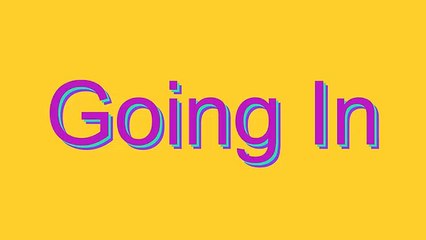 How to Pronounce Going In