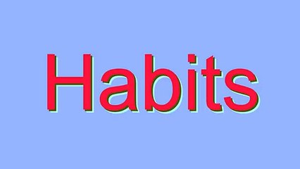 How to Pronounce Habits