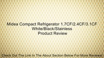 Midea Compact Refrigerator 1.7CF/2.4CF/3.1CF White/Black/Stainless Review