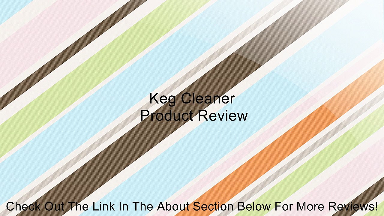 Keg Cleaner Review