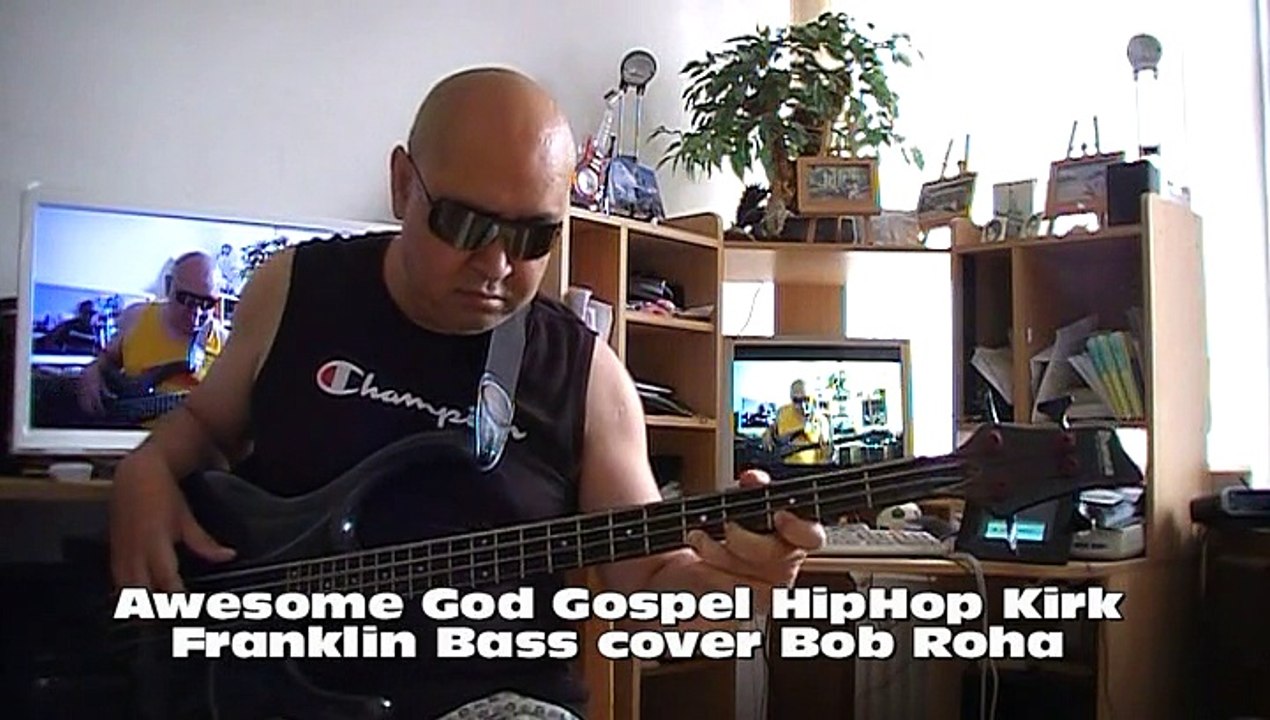 Awesome God Gospel HipHop Kirk Franklin Bass cover Bob Roha