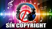 Music no copyright o Musica Sin Copyright Soundtrack - #1