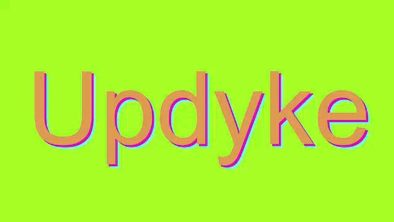 How to Pronounce Updyke