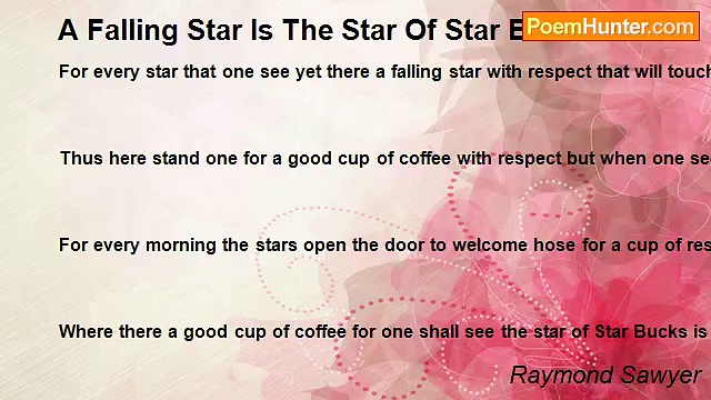Raymond Sawyer – A Falling Star Is The Star Of Star Bucks