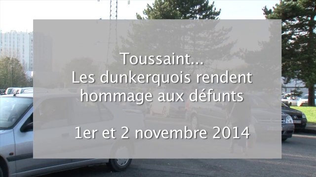 Les dunkerquois rendent hommage aux défunts - Toussaint 2014