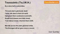 Ivor Gurney - Toussaints (ToJ.W.H.)