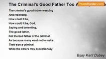 Bijay Kant Dubey - The Criminal's Good Father Too A Man, How Helpless & Hopeless Does He Appear To Be?