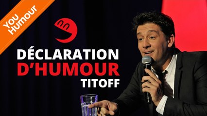 TITOFF - Déclaration d'humour