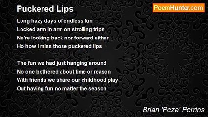 Brian 'Peza' Perrins - Puckered Lips