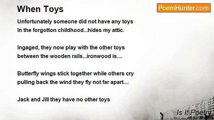 Is It Poetry - When Toys