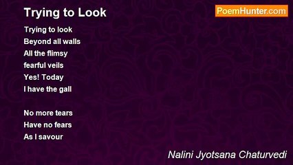 Nalini Jyotsana Chaturvedi - Trying to Look