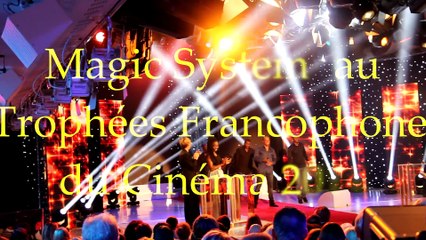 Magic System au Trophées Francophones du Cinéma 2014