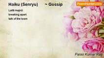 Palas Kumar Ray - Haiku (Senryu)      ~ Gossip
