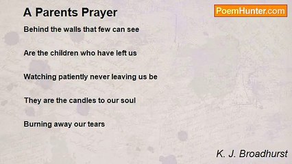 K. J. Broadhurst - A Parents Prayer