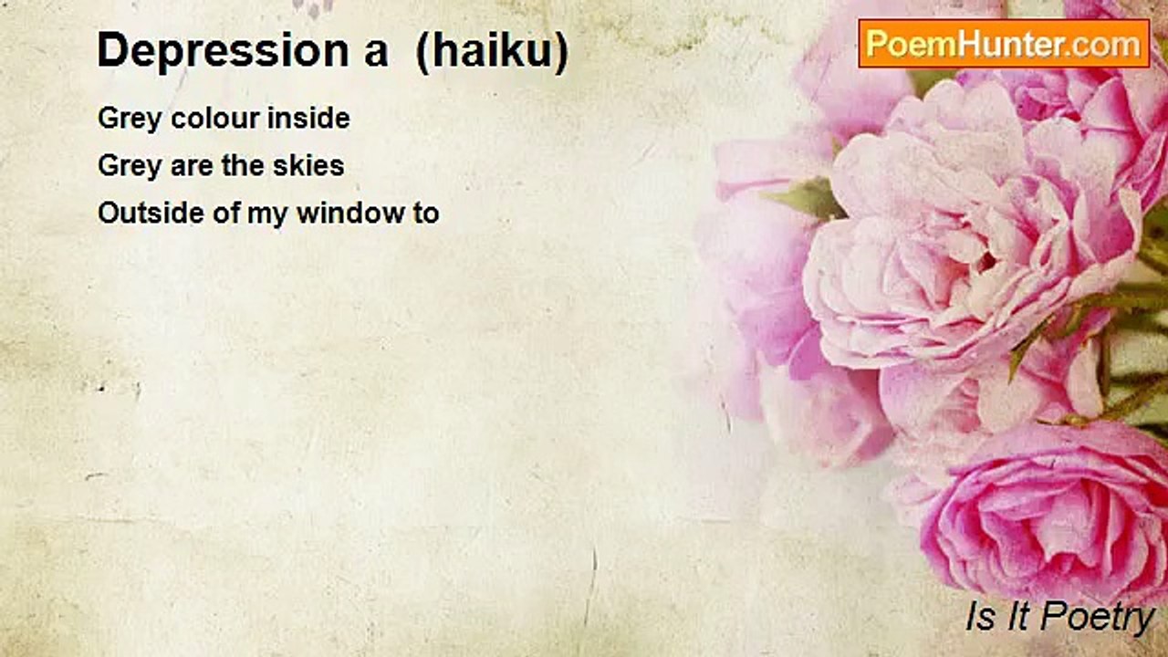 Is It Poetry - Depression a  (haiku)