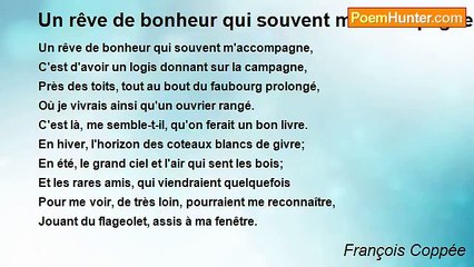 François Coppée - Un rêve de bonheur qui souvent m'accompagne