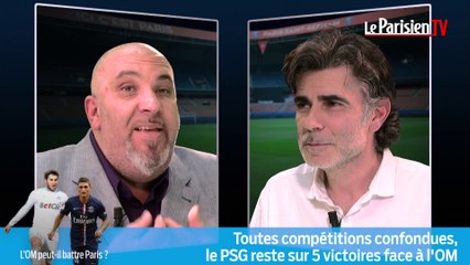 PSG, ça se discute. L'OM peut-il battre Paris ?