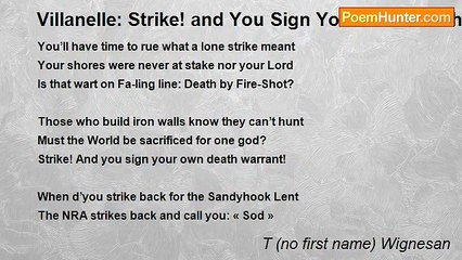 T (no first name) Wignesan - Villanelle: Strike! and You Sign Your Own Death Warrant!