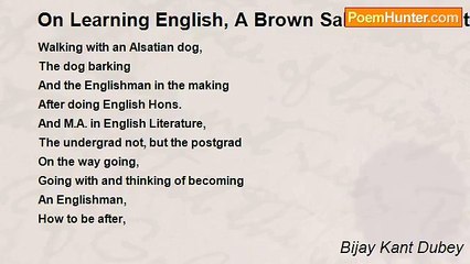 Bijay Kant Dubey - On Learning English, A Brown Saheb In the Hat And With The Alsatian Dog Going