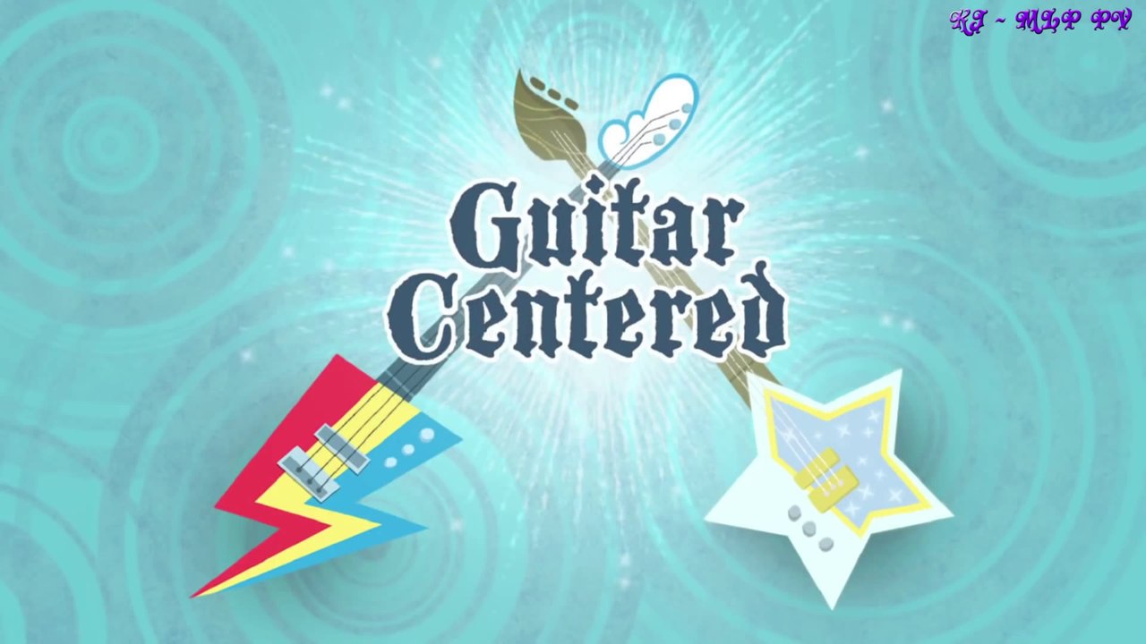 MLP  Equestria Girls - Rainbow Rocks EXCLUSIVE Short -  Guitar Centered - Napisy