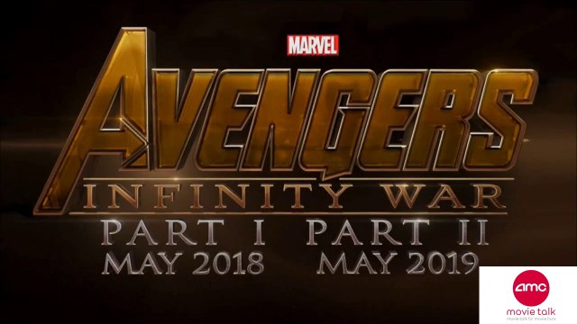 AVENGERS INFINITY WAR PART 1 and PART 2 – AMC Movie News