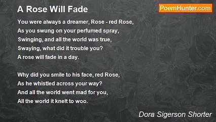 Dora Sigerson Shorter - A Rose Will Fade