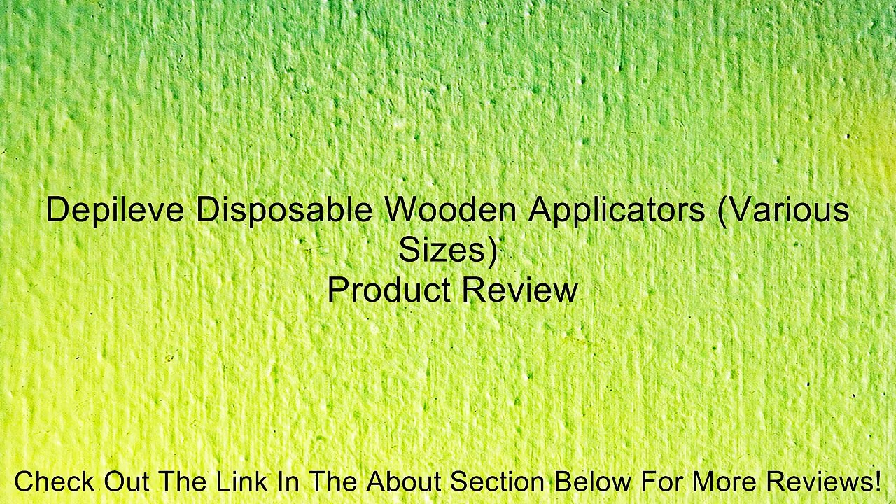 Depileve Disposable Wooden Applicators (Various Sizes) Review