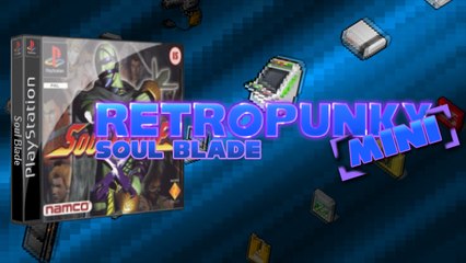 RETROPUNKY MINI - SOUL BLADE (Emission Retrogaming)