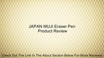 JAPAN MUJI Eraser Pen Review