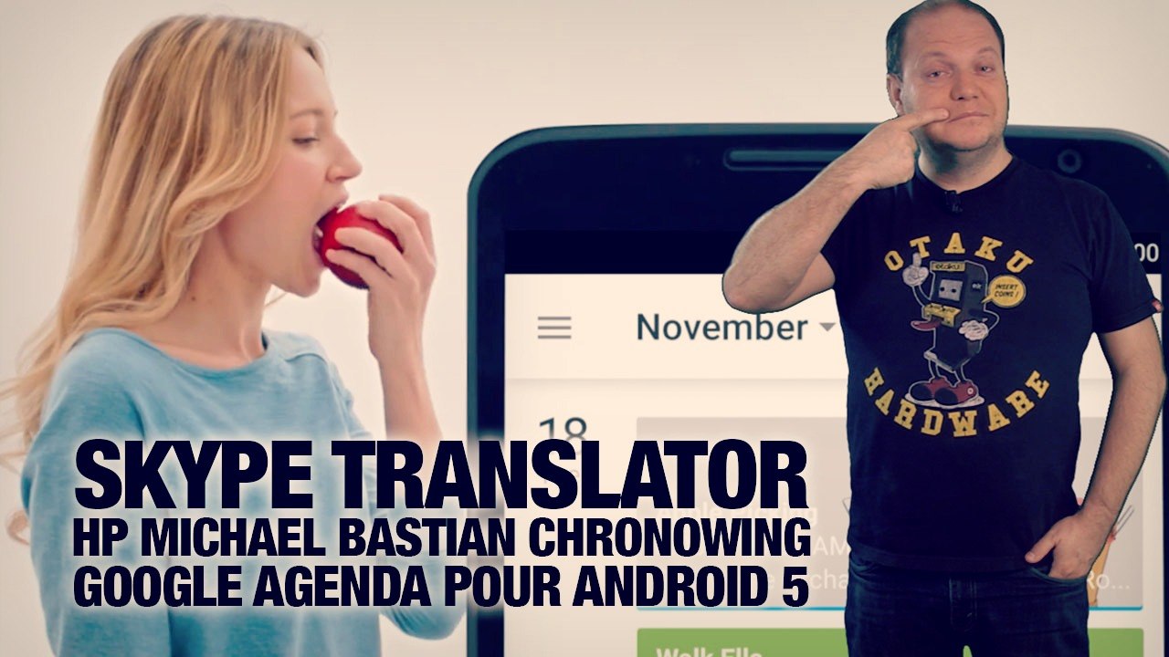 #freshnews 749 Skype Translator. HP Chronowing. Google Agenda