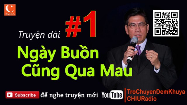 Ngày Buồn Cũng Qua Mau 1 - Truyện Dài Nguyễn Ngọc Ngạn