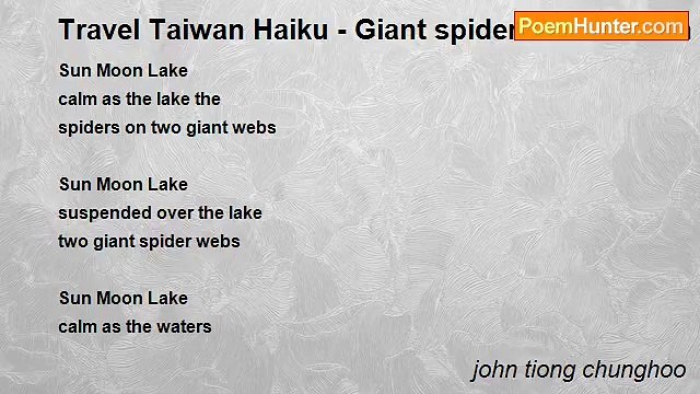 john tiong chunghoo - Travel Taiwan Haiku - Giant spider webs at Sun Moon Lake