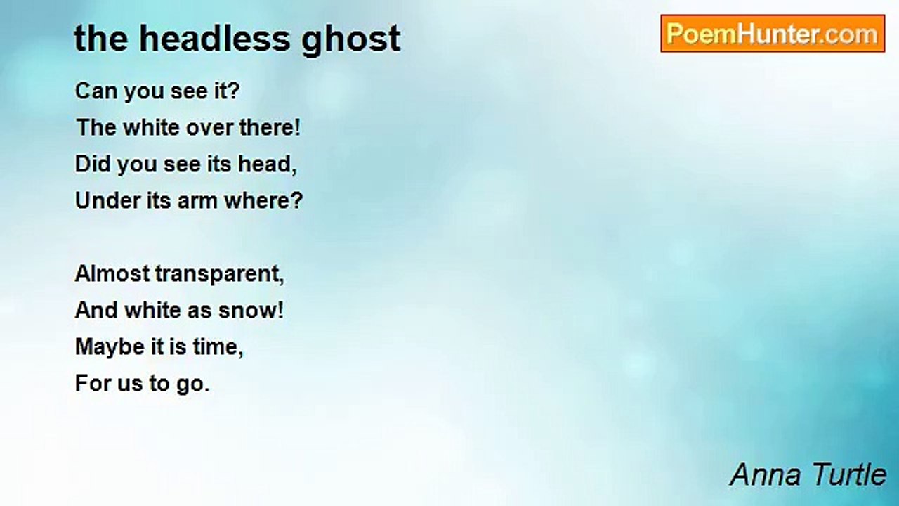 Anna Turtle - the headless ghost