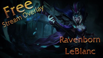Free Ravenborn LeBlanc Stream Overlay