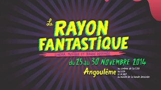 Bande annonce du festival Rayon Fantastique 2014
